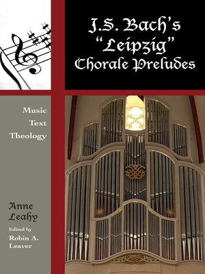 cover image of J. S. Bach's "Leipzig" Chorale Preludes
